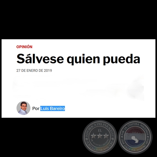 SÁLVESE QUIEN PUEDA - Por LUIS BAREIRO - Domingo, 27 de Enero de 2019